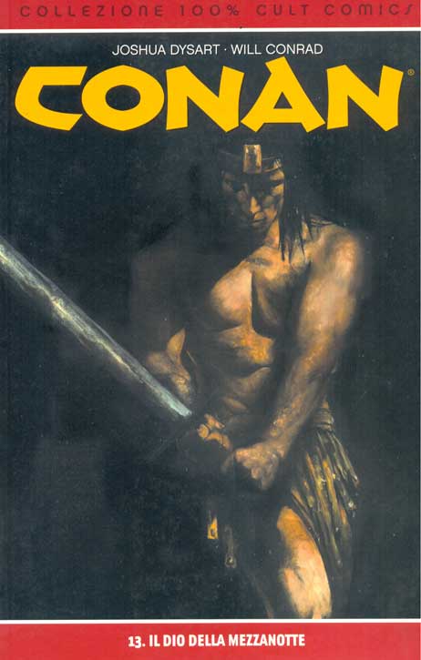 Collezione 100% Cult Comics - Conan - Il Dio Della Mezzanotte