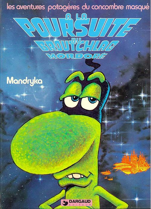 Le Comcombre Masque - A La Poursuite du Broutchlag Mordoré