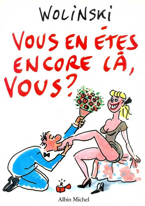 Vous e n Êtes Encore Là Vous?