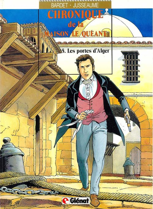 Chronique de la Maison Le Quéant # 5 - Les Portes D'Alger