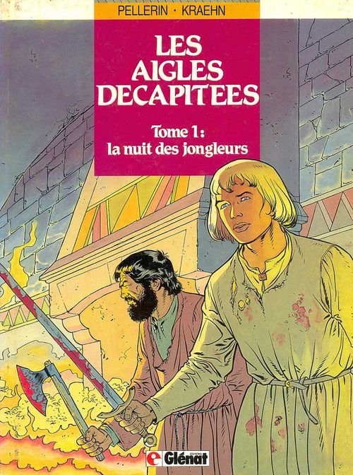 Les Aigles Décapitées # 01 - La Nuit des Jongleurs