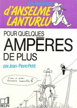 -importados-franca-les-aventures-danselme-lanturflu-pour-quelques-amperes-de-plus
