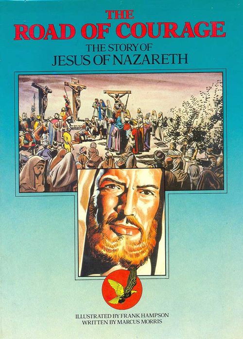 Road of Courage - The Story of Jesus of Nazareth