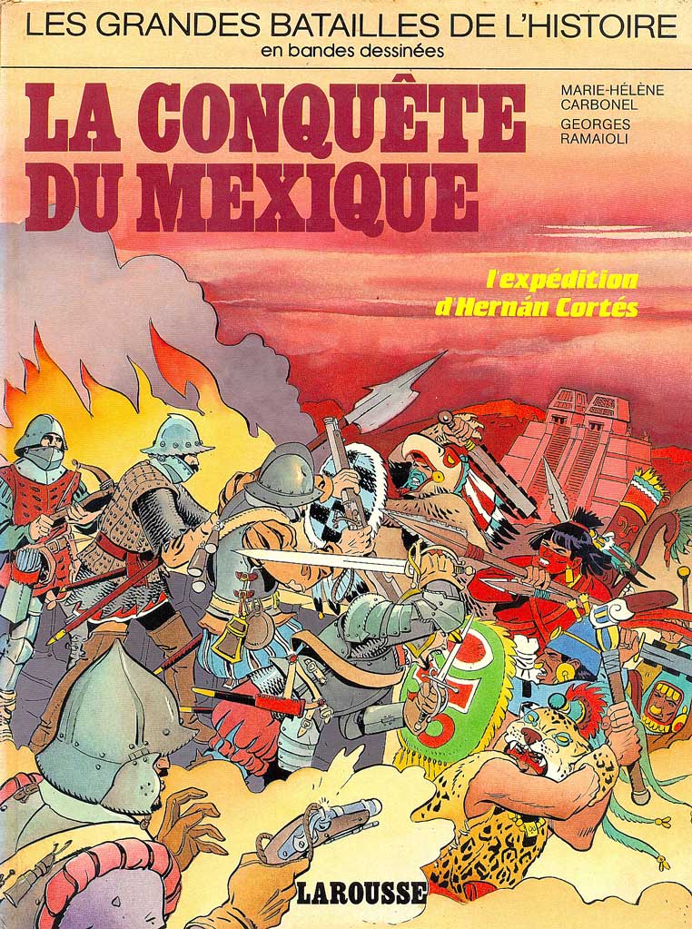 -importados-franca-les-grandes-batailles-de-lhistoire-em-bande-dessinee-la-conquete-du-mexique