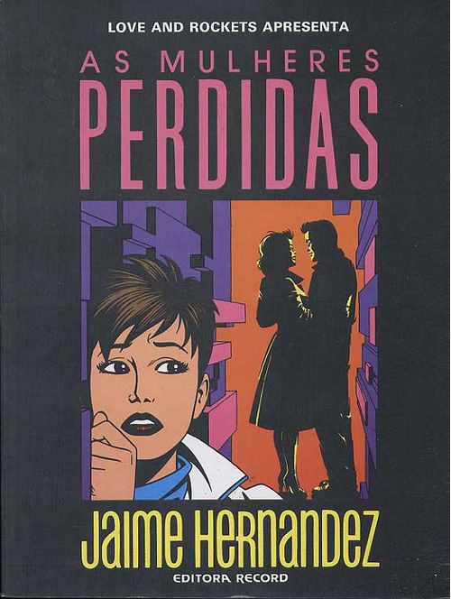 Love and Rockets apresenta As Mulheres Perdidas