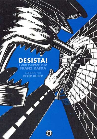 Desista! - e outras Histórias de Franz Kafka