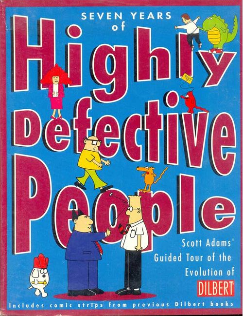 Dilbert - Seven Years of Highly Defective People