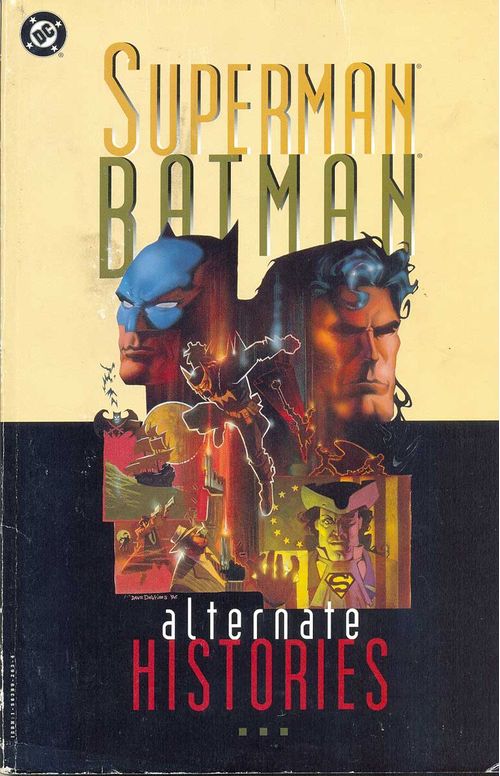 Superman - Batman - Alternate Histories