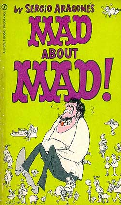 Mad About Mad by Sergio Aragon‚s