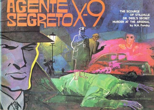 Agente Segreto X9 # 04 - The Scourge of Stillville - Dr. Deel's Secret - Murder at the Arsenal