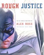 Rough-Justice---The-DC-Comics-Sketches-of-Alex-Ross