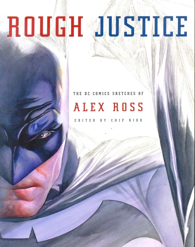 Rough-Justice---The-DC-Comics-Sketches-of-Alex-Ross