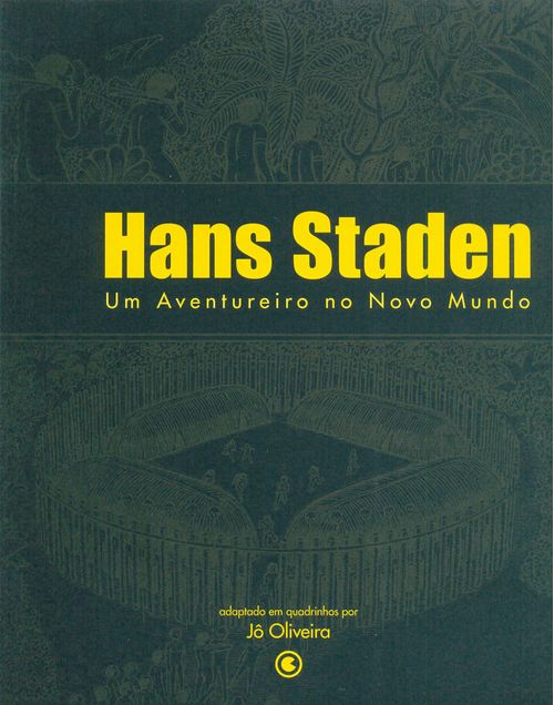 Hans Staden - Um Aventureiro no Novo Mundo