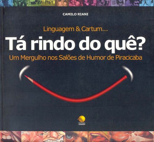 Tá Rindo do Quê? - Um Mergulho nos Salões de Humor de Piracicaba