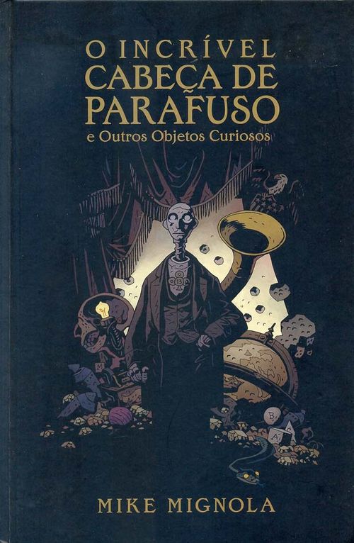 Incrível Cabeça de Parafuso e Outros Objetos Curiosos