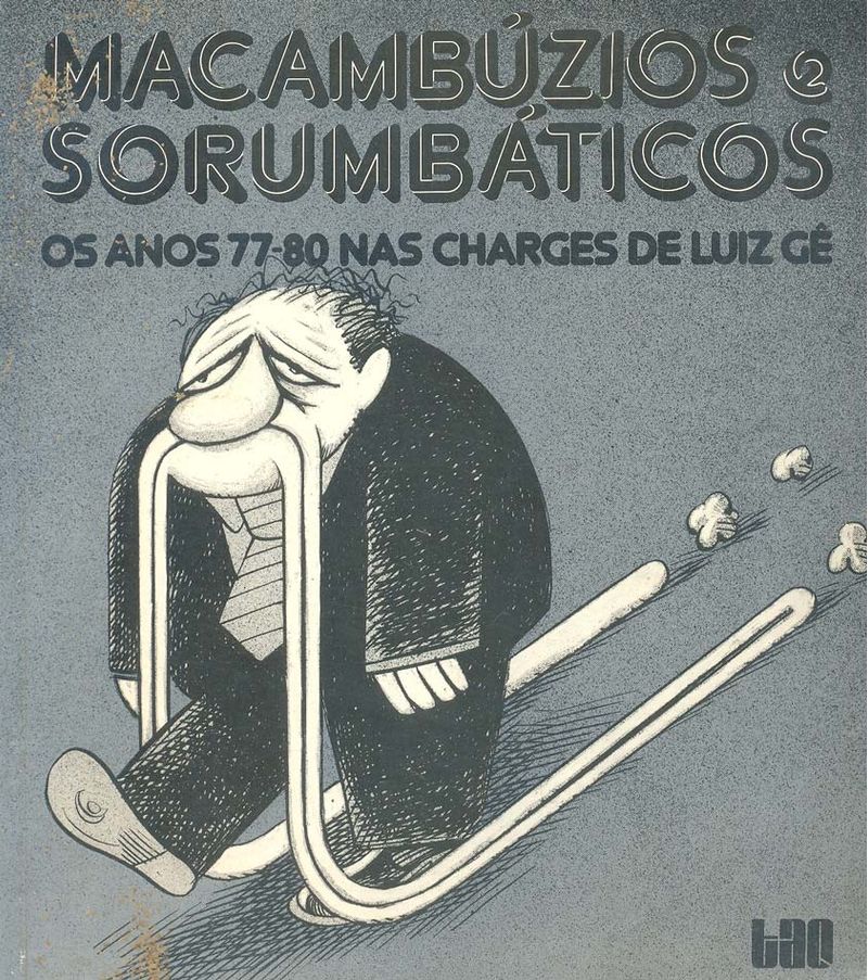 Macambuzio-e-Sorumbaticos---Os-Anos-77-80-nas-Charges-de-Luiz-Ge