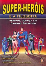 Super-Herois-e-a-Filosofia---Verdade-Justica-e-o-Caminho-Socratico
