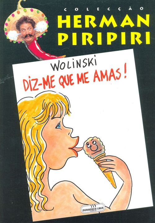 Coleção Herman Piripiri - Diz-me Que me Amas