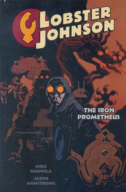 Lobster Johnson - Volume 1 - The Iron Prometheus