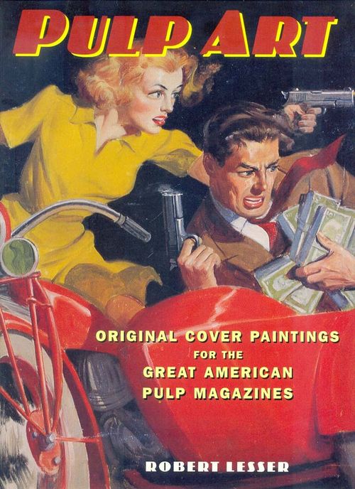 Pulp Art - Original Cover Paintings for the Great Maerican Pulp Magazines