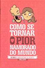 Como-se-Tornar-o-Pior-Namorado-do-Mundo