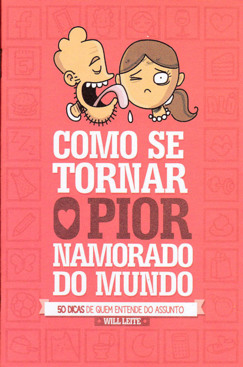 Como se Tornar o Pior Namorado do Mundo