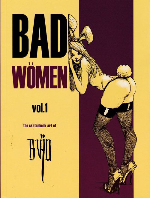 Bad Women # 1 - The Sketchbook Art of Bräo