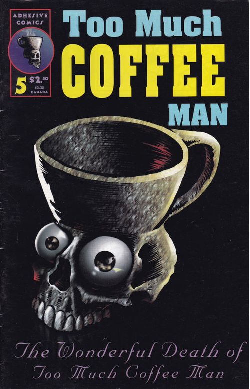 Too Much Coffe Man # 5
