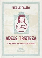 Adeus-Tristeza---A-Historia-dos-Meus-Ancestrais