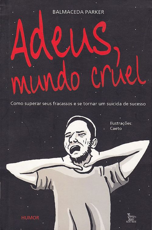Adeus, Mundo Cruel