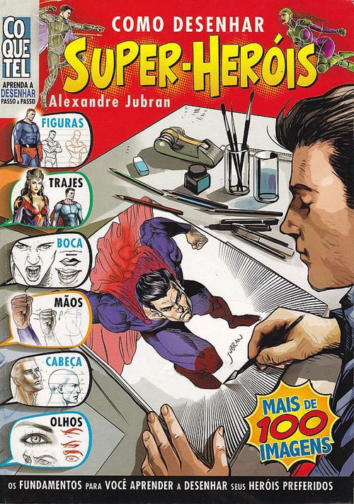 Aprenda a Desenhar - Como Desenhar Super-Heróis