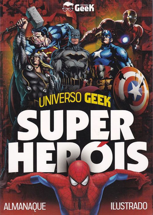 Universo Geek Super-Heróis - Almanaque Ilustrado