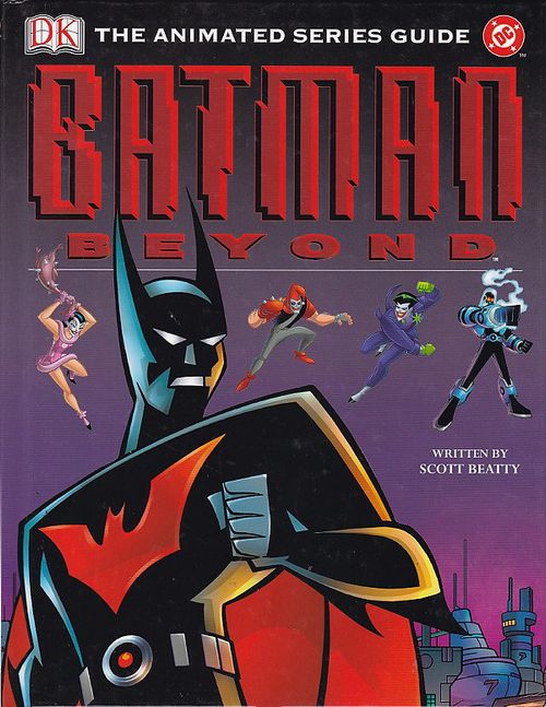 Batman Beyond - The Animated Series Guide HC