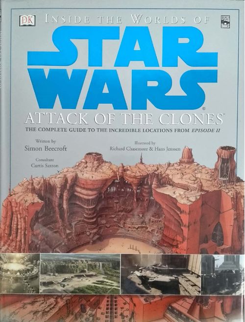 Inside The Worlds Of Star Wars - Attack Of The Clones HC