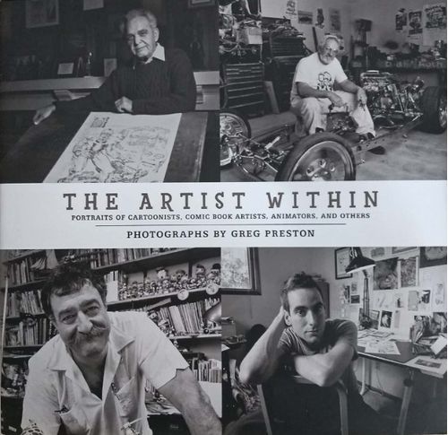 Artist Within HC  - Portraits Of Cartoonists, Comic Book Artists, Animators And Others