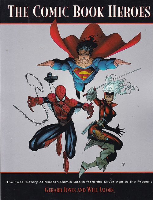 Comic Book Heroes - From The Silver Age To The Present TPB
