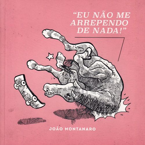 Eu Não Me Arrependo de Nada!