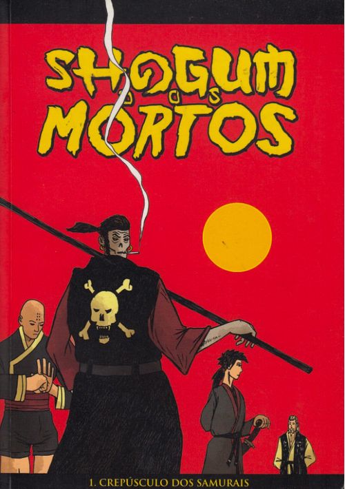 Shogum dos Mortos # 1 - Crepúsculo dos Samurais