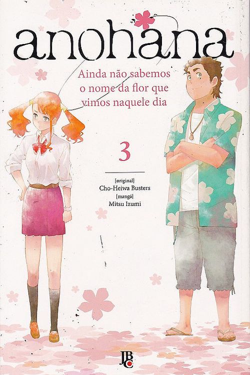 Anohana - Ainda Não Sabemos o Nome da Flor que Vimos Naquele Dia # 3