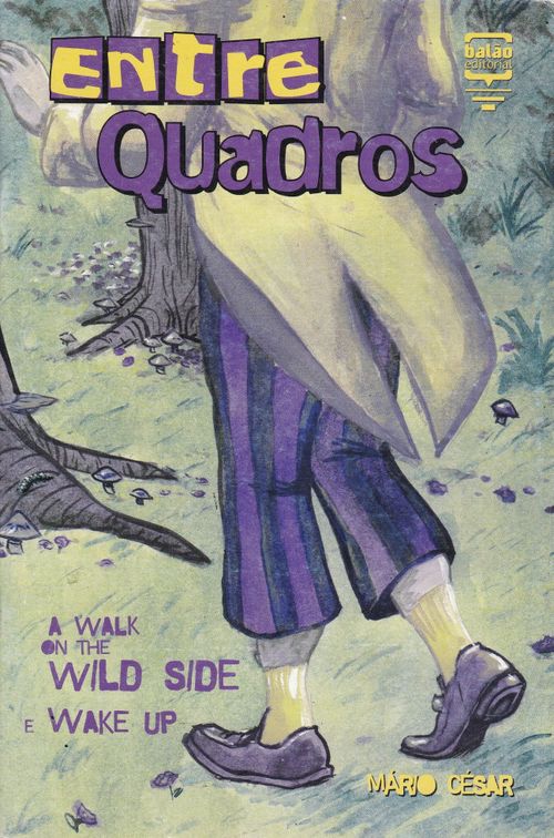 Entrequadros - A Walk On The Wild Side e Wake Up