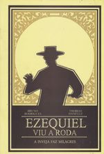 Ezequiel-Viu-a-Roda---A-Inveja-Faz-Milagres
