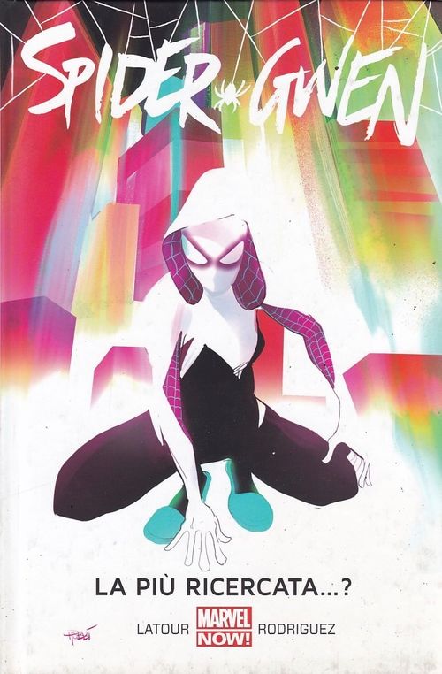 Spider-Gwen - Volume 1 - La più Ricercata...? - A
