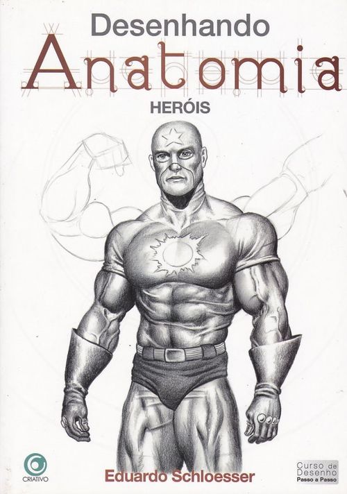 Desenhando Anatomia - Heróis