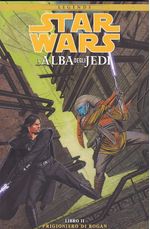Rika-Comic-Shop--Star-Wars-l-Alba-degli-Jedi---Prigionieri-di-Bogan