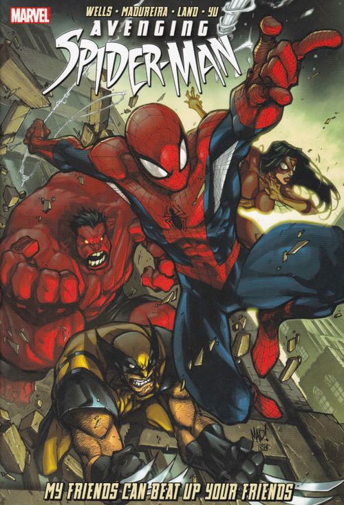 Avenging Spider-Man - My Friends Can Beat Up Your Friends (HC)