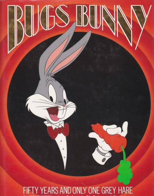 Bugs Bunny - Fifty Years and Only One Grey Hare (HC)