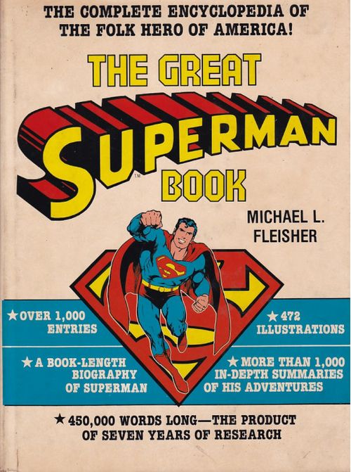 Great Superman Book - The Complete Encyclopedia of the Folk Hero of America (HC)