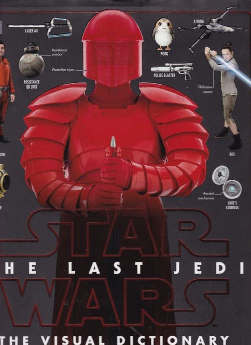 Star Wars - The Last Jedi - The Visual Dictionary (HC)