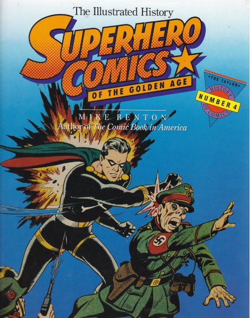 Superhero Comics of the Golden Age - The Illustrated History (HC)