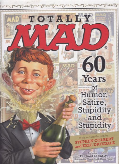 Totally MAD - 60 Years of Humor, Satire, Stupidity, and Stupidity (HC)